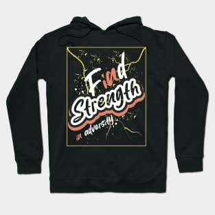 Find Strength In Adversity Hoodie